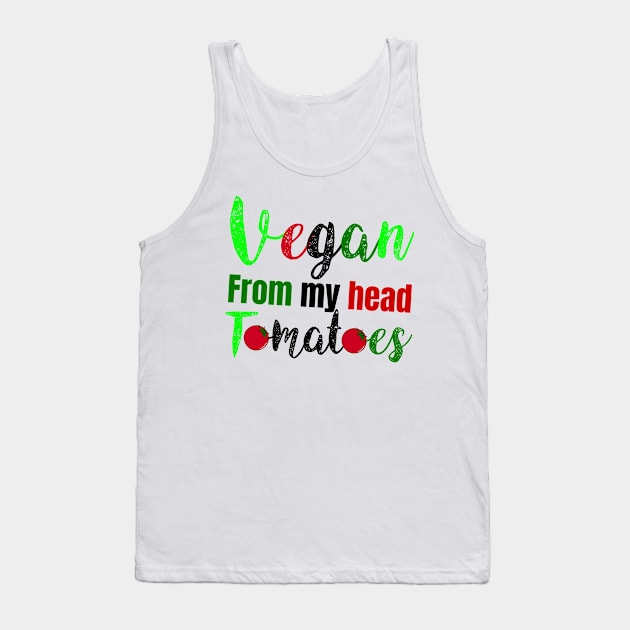 vegan from my head tomatoes Tank Top by Storfa101